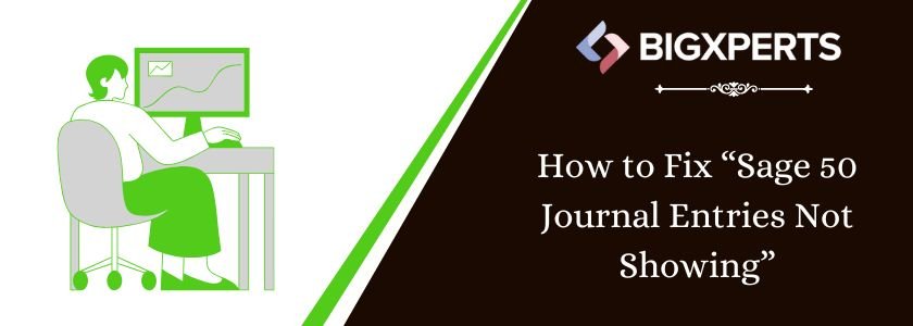 Resolve Sage 50 Journal Entries Not Showing