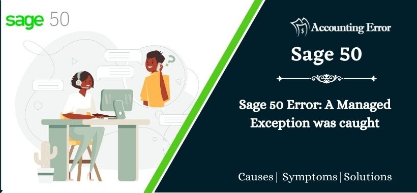 Sage 50 Error A Managed Exception was caught