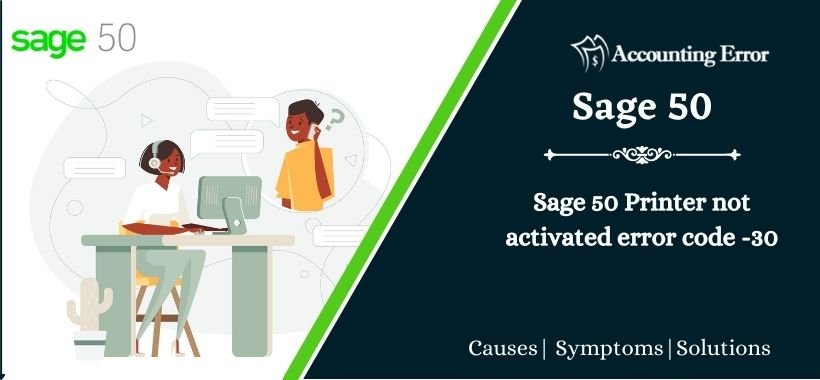 Sage 50 Printer not activated error code -30