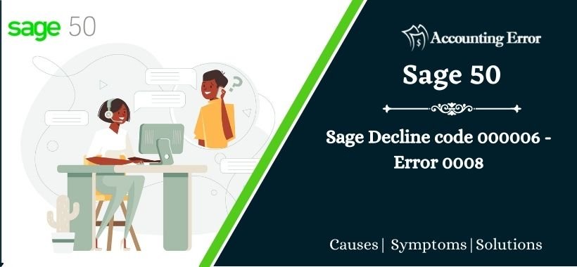 Sage Decline code 000006 - Error 0008