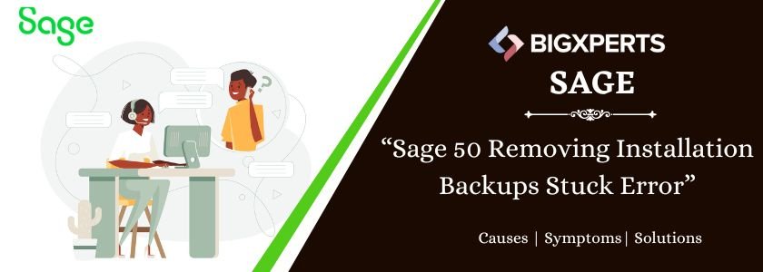 Sage 50 Removing Installation Backups Stuck Error