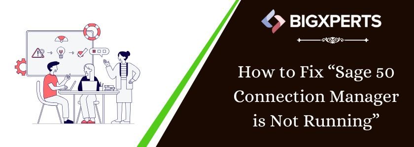resolve Sage 50 Connection Manager is Not Running