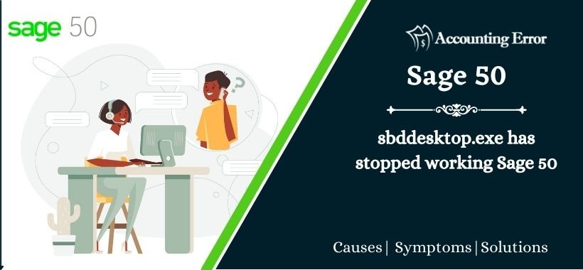 sbddesktop.exe has stopped working Sage 50