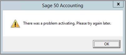 sage 50 accounting there was a problem activating