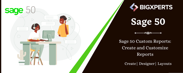 Sage 50 Custom Reports: Create and Use Custom Reports 2 sage-50-custom-reports