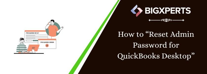 How to Reset Admin Password for QuickBooks Desktop