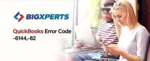Resolve QuickBooks Error Code -6144,-82