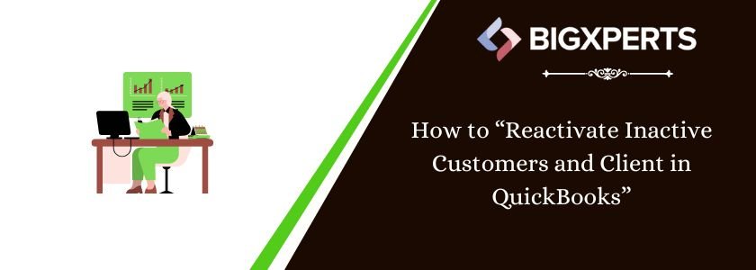 How to Reactivate Inactive Customers in QuickBooks