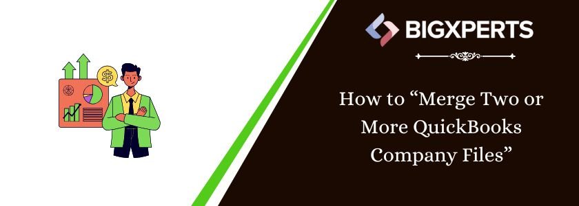 How to Merge Two or More QuickBooks Company Files