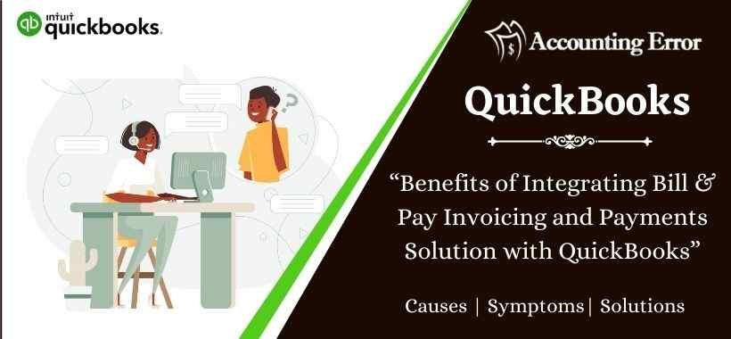 Benefits of Integrating Bill & Pay Invoicing and Payments Solution with QuickBooks