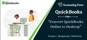 Convert QuickBooks Online to Desktop