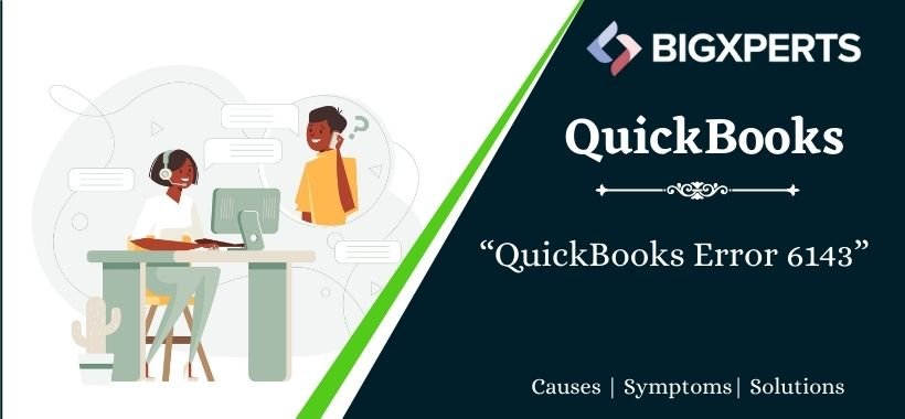 Fix QuickBooks Error 6143