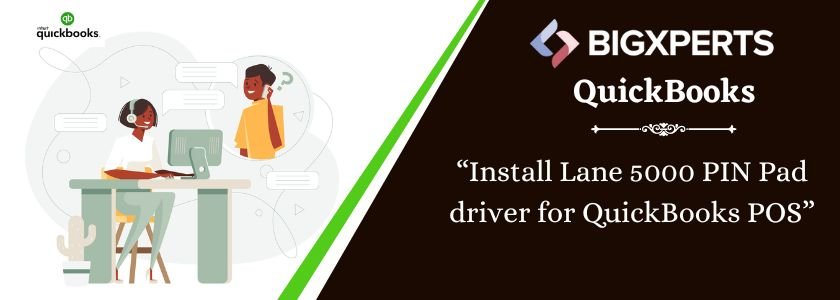 Install Lane 5000 PIN Pad driver for QuickBooks POS