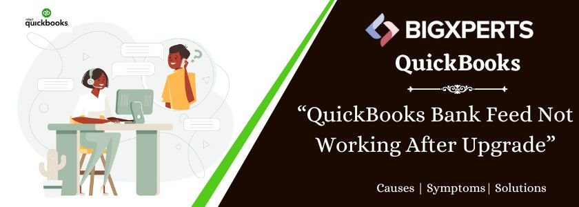QuickBooks Bank Feed Not Working After Upgrade