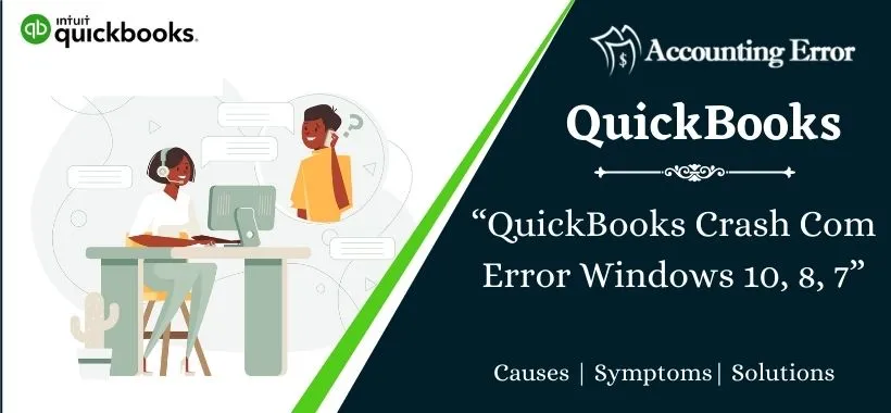 QuickBooks Crash Com Error Windows 10, 8, 7