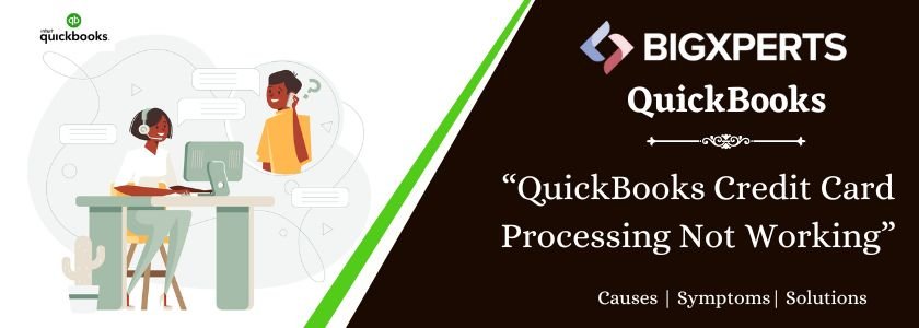 QuickBooks Credit Card Processing Not Working