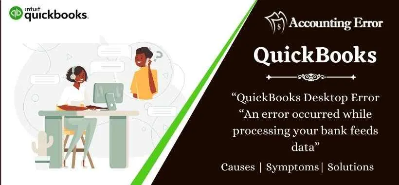 QuickBooks Desktop Error “An error occurred while processing your bank feeds data