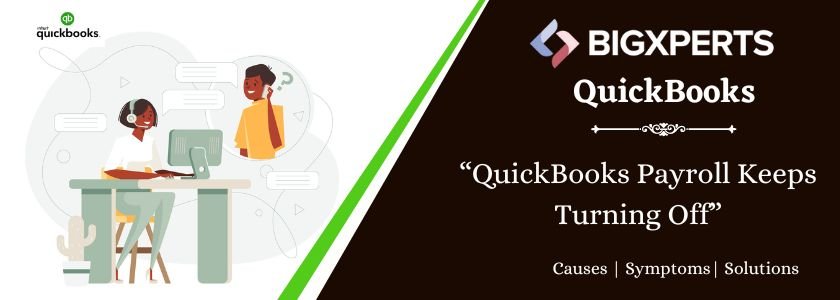 QuickBooks Payroll Keeps Turning Off