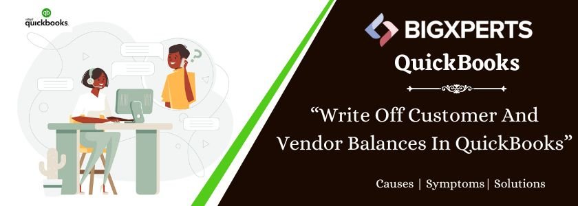 Write Off Customer And Vendor Balances In QuickBooks