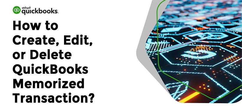 how to create edit or delete QB memorized transaction
