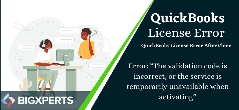 QuickBooks-License-Error-After-Clone-error-The-validation-code-is-incorrect-or-the-service-is-temporarily-unavailable-when-activating